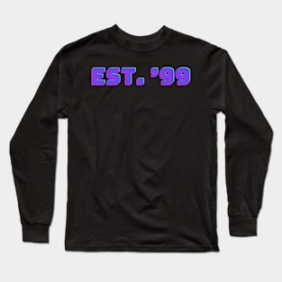 EST. '99 - purple Long Sleeve T-Shirt